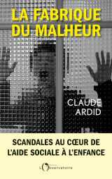 La fabrique du malheur