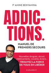 Addictions - manuel de premiers secours