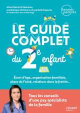 Le guide complet du 2e enfant : tous les conseils d'une psy spécialiste de la famille