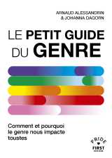 Le petit guide du genre - comment et pourquoi le genre nous impacte toustes
