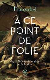 à ce point de folie