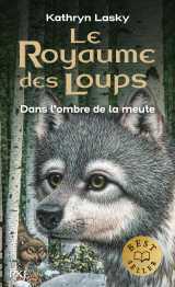 Le royaume des loups - tome 2 dans l'ombre de la mute