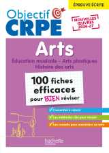 Objectif crpe 2026 - arts - 100 fiches pour bien réviser - épreuve écrite