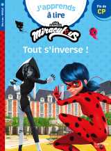 Miraculous première lecture cp niveau 3 - tout s'inverse !