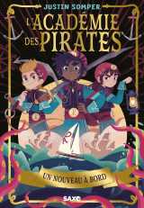 L'académie des pirates - tome 01 un nouveau à bord (broché)