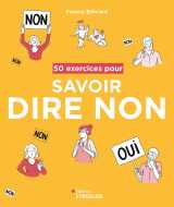 50 exercices pour savoir dire non