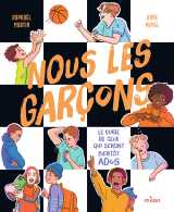 Nous, les garçons - dès 8 ans