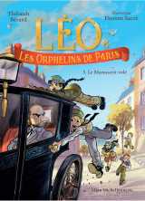 Léo et les orphelins de paris - tome 5 - le manuscrit volé