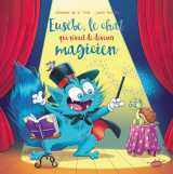 Eusèbe, le chat qui rêvait d'être magicien