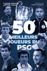 Les 50 meilleurs joueurs du psg
