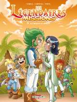 Les légendaires - missions t09