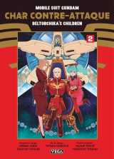 Mobile suit gundam - char contre-attaque - beltorchika's children - tome 2
