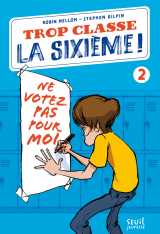 Trop classe la sixième, tome 2