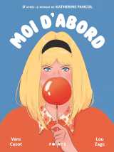 Moi d'abord - roman graphique