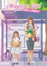 Magical girl : mode d'emploi t.1