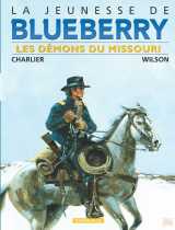La jeunesse de blueberry - tome 4 - les démons du missouri