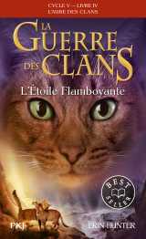 La guerre des clans cycle v - tome 4 l'etoile flamboyante