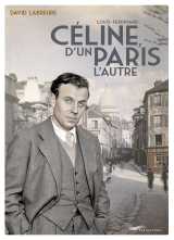 Louis ferdinand céline, d'un paris l'autre