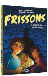 Frissons - les gardiens de la sainte-lance