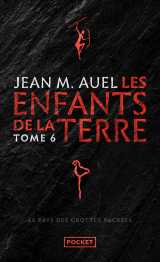 Les enfants de la terre - tome 6 le pays des grottes sacrées (parties 1 et 2)