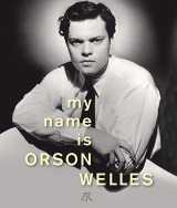 My name is orson welles