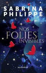 Nos folies invisibles