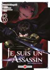 Je suis un assassin (et je surpasse le héros) - vol. 06