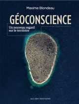 Géoconscience - un nouveau regard sur le territoire