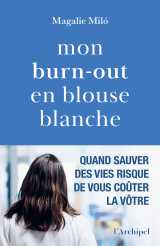 Mon burn-out en blouse blanche