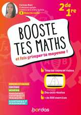 Booste tes maths - et fais grimper ta moyenne ! 2de 1re