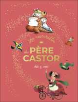 Les merveilles du père castor - histoires dès 4 ans