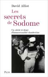 Les secrets de sodome - un siècle et demi d'homosexualité clandestine