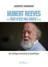 Hubert reeves - "tout n'est pas foutu !"