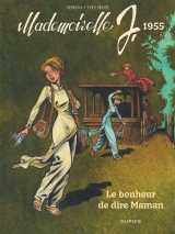 Mademoiselle j - tome 4 - le bonheur de dire maman