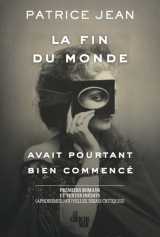 La fin du monde avait pourtant bien commencé...