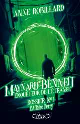 Maynard bennett, enquêteur de l'étrange - tome 1 dossier n°1 : l'affaire perry