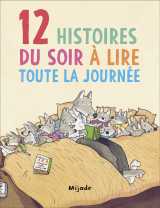 12 histoires du soir à lire toute la journée