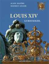 Louis xiv. le roi soleil