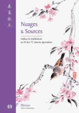 Nuages & sources - haïkus & méditations au fil des 72 saisons japonaises