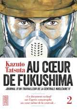 Au coeur de fukushima - tome 2