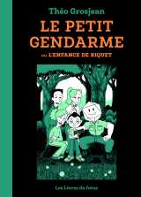 Le petit gendarme - ou l'enfance de riquet. - tome 01