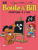 Boule & bill - tome 46 - peinture à l'os