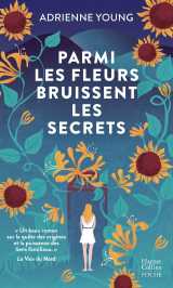 Parmi les fleurs bruissent les secrets