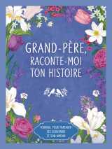 Grand-père raconte moi ton histoire