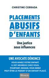 Placements abusifs d'enfants une justice sous influences