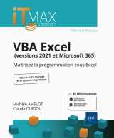 Vba excel (versions 2021 et microsoft 365) : cours et exercices corriges - maitrisez la programmatio