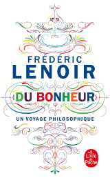 Du bonheur, un voyage philosophique