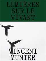 Vincent munier lumieres sur le vivant /francais