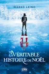 La véritable histoire de noël - nouvelle édition