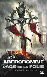 L'âge de la folie, t3 : la sagesse des foules
